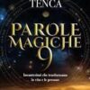 Parole magiche 9. Incantesimi che trasformano la vita e le persone Vol. 9