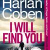 I Will Find You: The bestselling crime thriller from the creator of the hit Netflix series Missing You