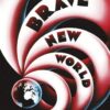 Brave new world: The classic work of dystopian fiction about control, conformity, and the cost of happiness