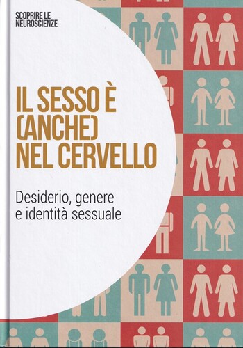 Il sesso è (anche) nel cervello: Desidero, genere e identita' sessuale