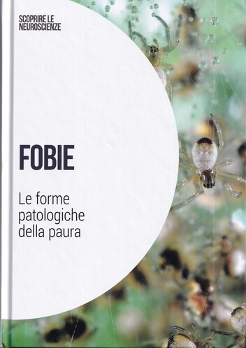 Fobie: Le forme patologiche della paura