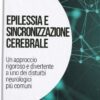 Epilessia e sincronizzazione cerebrale