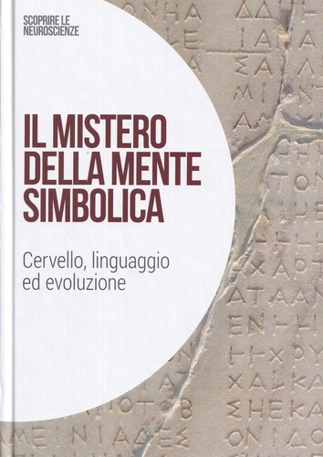 Il mistero della mente simbolica: cervello ,linguaggio ed evoluzione