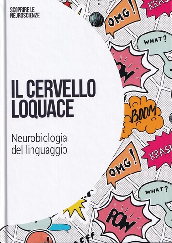 Il cervello loquace: Neurobiologia del linguaggio