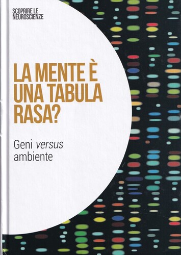 La mente è una tabula rasa? Geni versus ambiente