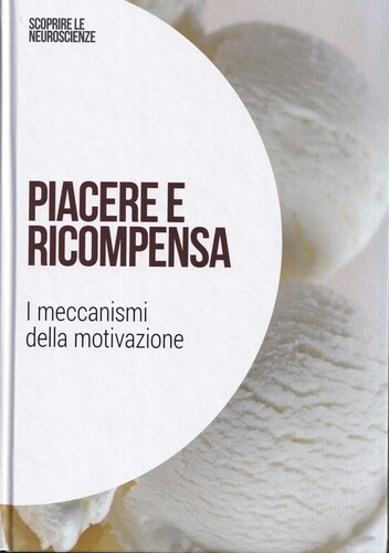 Piacere e ricompensa: I meccanismi della motivazione