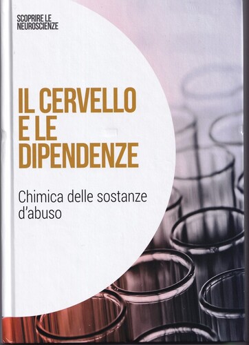 Il cervello e le dipendenze : Chimica delle sostanze d'abuso