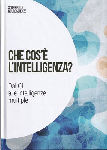 Che cos'è l'intelligenza? Dal QI alle intelligenze multlipe