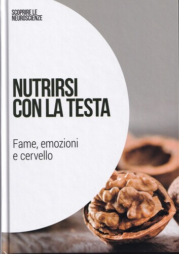 Nutrirsi con la testa: fame, emozioni e cervello
