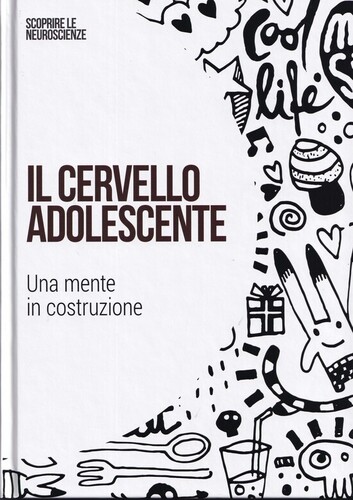 Il cervello adolescente : Una mente in costruzione