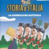 Storia d’Italia – La dominazione austriaca: l’Italia sotto il dominio dell’Austria, libro illustrato per bambini e ragazzi