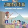 Storia d’Italia – La dominazione spagnola: l’Italia sotto il dominio della Spagna spiegata ai bambini e ragazzi