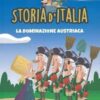 Storia d’Italia – La dominazione austriaca: l’Italia sotto il dominio dell’Austria, libro illustrato per bambini e ragazzi