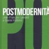 Postmoderinità. Jean-Francois Luotard e Gianni Vattimo