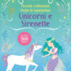 Unicorni e sirenette. Con adesivi. Ediz. a colori