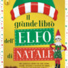 Il grande libro dell'elfo di Natale. Nuova ediz.