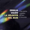 La velocità del buio. Una storia cosmica di luce e oscurità