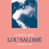 Lou Salomé. Amare la vita