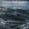Il tempo degli stregoni. 1919-1929. Le vite straordinarie di quattro filosofi e l'ultima rivoluzione del pensiero