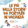Le più belle storie da portare in vacanza