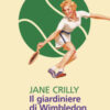 Il giardiniere di Wimbledon
