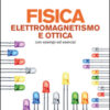 Fisica 2. Elettromagnetismo e ottica. Con Contenuto digitale (fornito elettronicamente)
