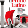 Il primo latino. Vocabolario latino-italiano, italiano-latino