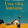 Una vita lontana