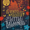 Il vento soffia su Little Balmoral