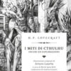 I miti di Cthulhu. Incubi ed esplorazioni