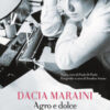 Agro e dolce. Una vita in parole e immagini