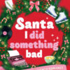 Santa, I did something bad. Il calendario dell'Avvento romance
