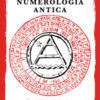 Numerologia antica. Decidi il tuo destino con il potere dei numeri