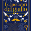 I capolavori del giallo. Ediz. integrali