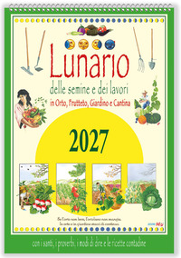 Lunario delle semine e dei lavori. Calendario 2027