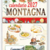 Montagna con le ricette delle nostre montagne. Calendario 2027