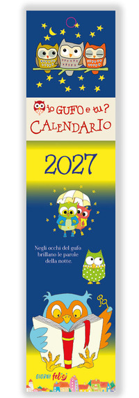 Io Gufo e tu? Calendarietto 2027