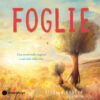 Foglie. Ediz. a colori