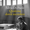 Qualcosa dovrà succedere