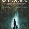 I segreti del bosco proibito. Wildwood