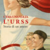 C'era una volta l'URSS. Storia di un amore