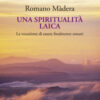 Una spiritualità laica. La vocazione a essere finalmente umani