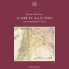 Mappe di Palestina. Una controgeografia per la pace