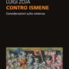 Contro Ismene. Considerazioni sulla violenza