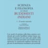 Scienza e filosofia nei classici buddhisti indiani Vol. 1