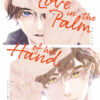 Love in the palm of his hand Vol. 1
