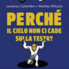 Perché il cielo non ci cade sulla testa?