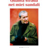 Quanta strada nei miei sandali. Tutti i versi