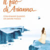 Il filo di Arianna. Cosa rimane quando un amore finisce