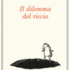 Il dilemma del riccio